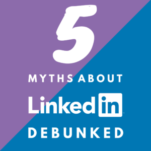5-myths-about-linkedin-debunked-3